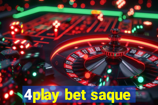 4play bet saque